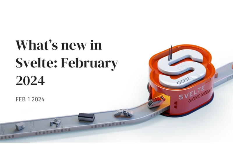 What's new in Svelte: February 2024