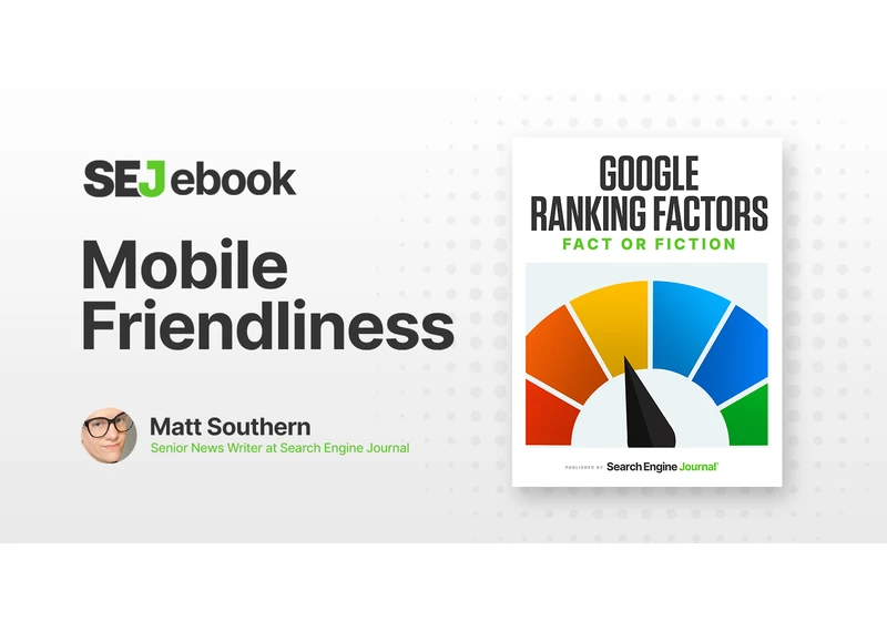 Mobile-Friendliness As A Google Ranking Factor: What You Need To Know via @sejournal, @MattGSouthern