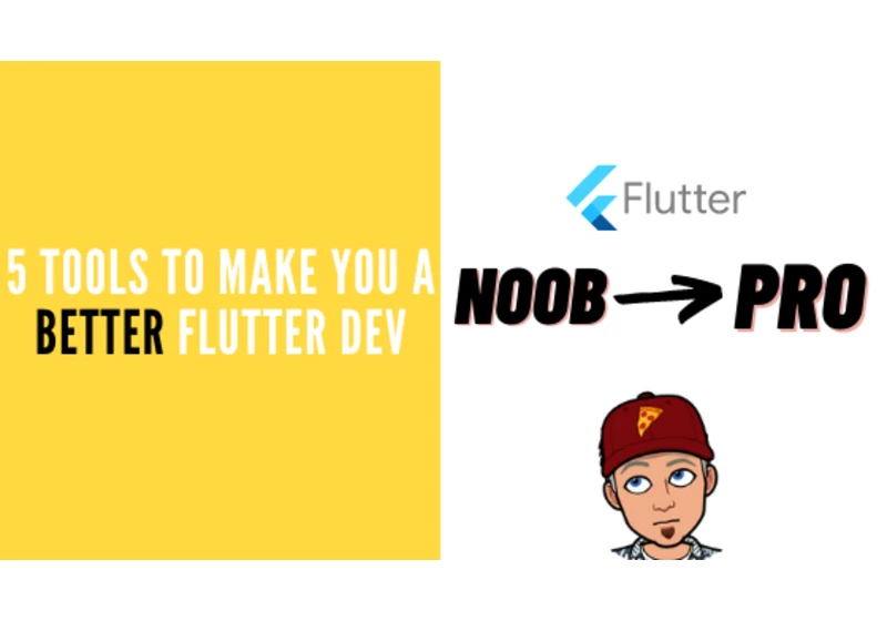 5 Tools to make you a Super-efficient and better Flutter developer.