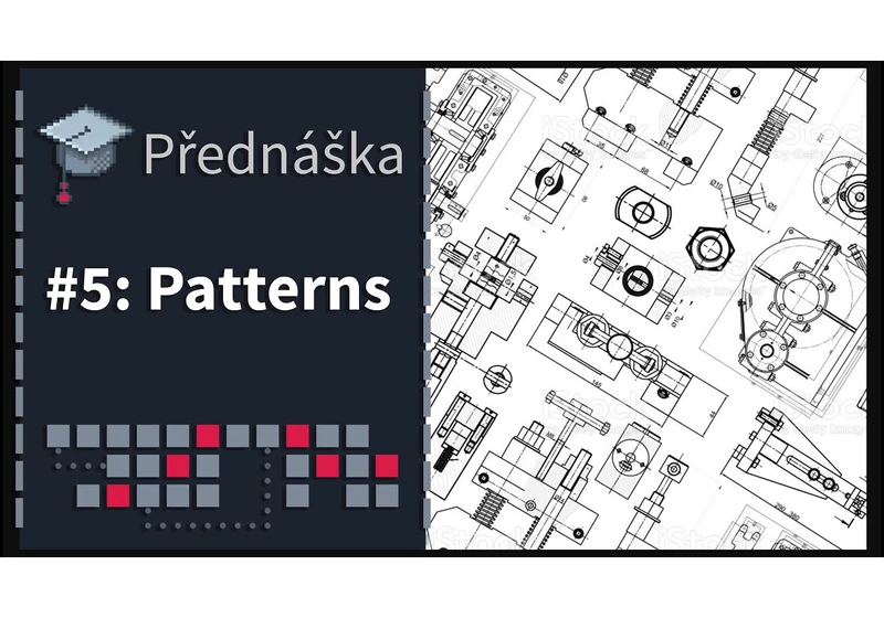 Přednáška 05 - Patterns
