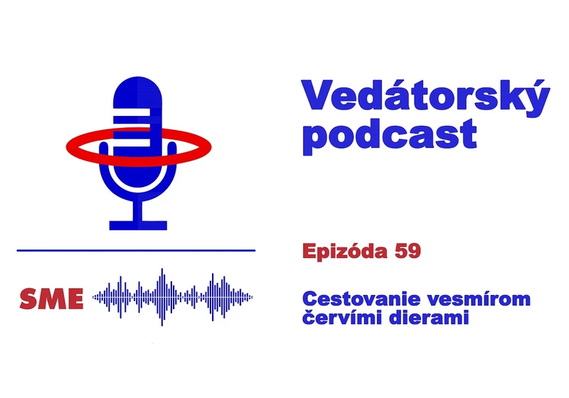 Vedátorský podcast  59 – Cestovanie vesmírom červými dierami