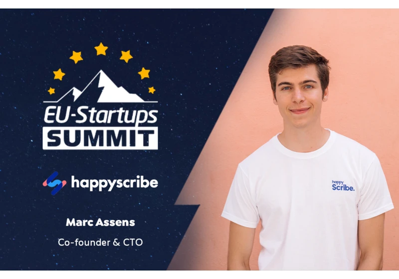 Happy Scribe Co-Founder and CTO, Marc Assens will speak at the EU-Startups Summit on May 12-13 in Barcelona!