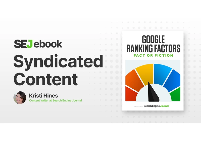 Syndicated Content: Is It A Google Ranking Factor? via @sejournal, @kristileilani