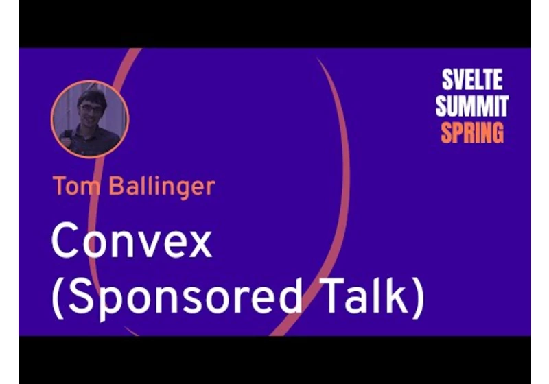 Tom Ballinger — Convex (sponsored talk)