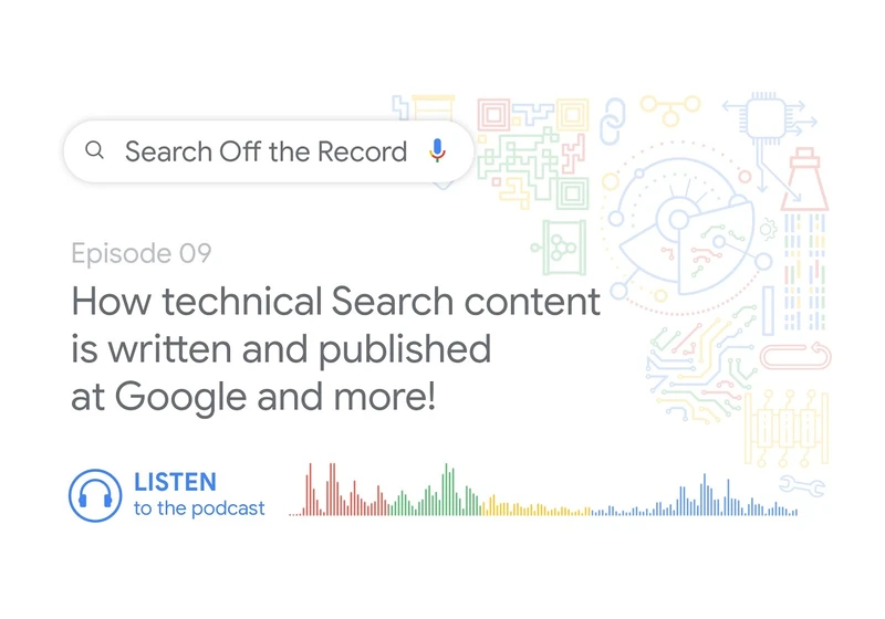 How technical Search content is written and published at Google and more! | Search Off the Record