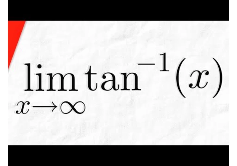 Limit of arctanx as x goes to Infinity | Calculus 1 Exercises