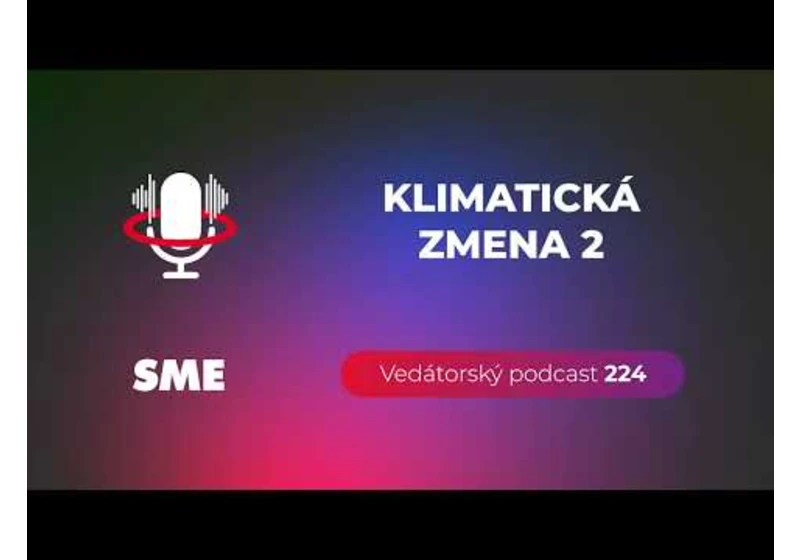 Vedátorský podcast 224 – Klimatická zmena 2