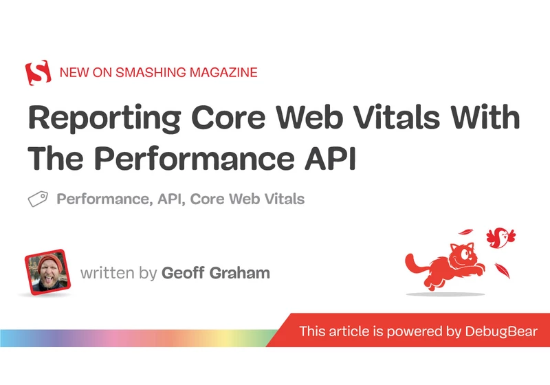 Reporting Core Web Vitals With The Performance API
