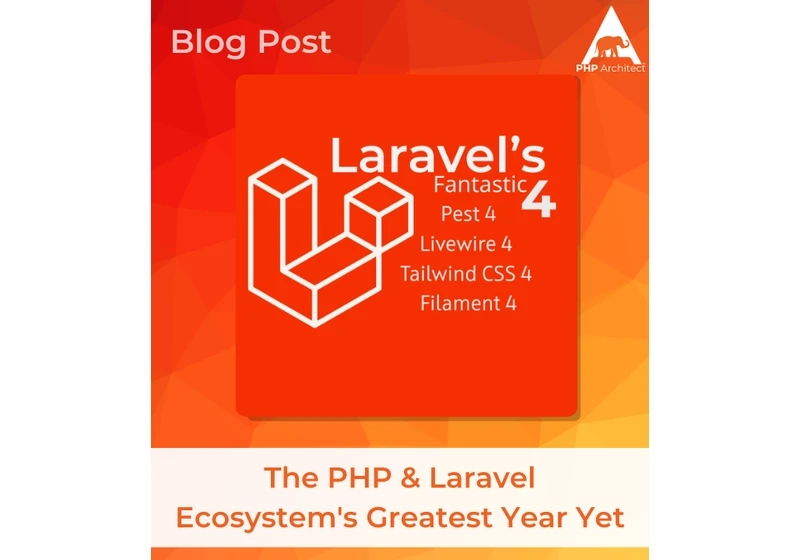 All the Fours: The PHP & Laravel Ecosystem’s Greatest Year Yet