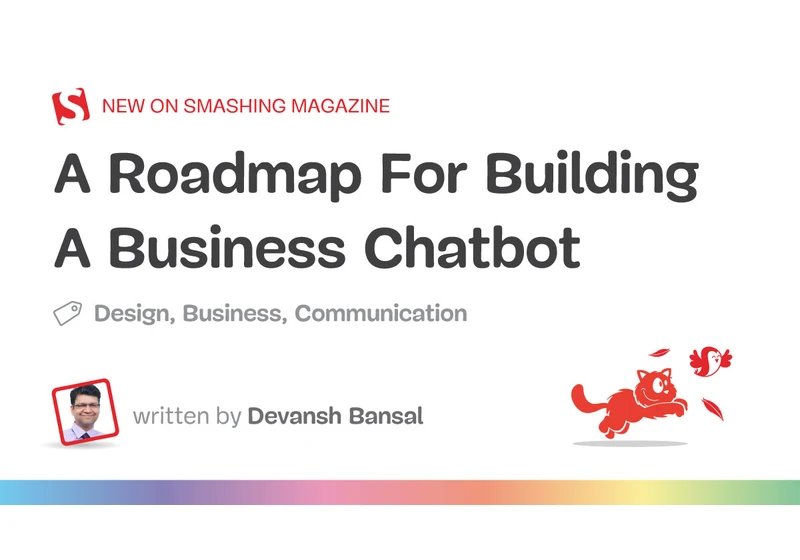 A Roadmap For Building A Business Chatbot