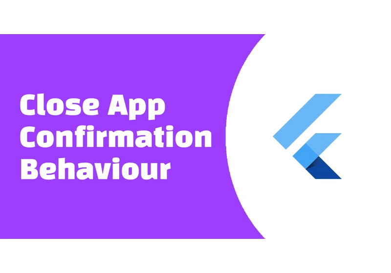 Close App Confirmation Behaviour