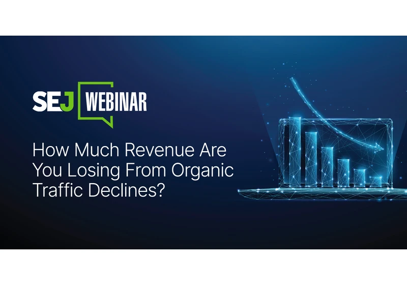 How Much Revenue Are You Losing From Organic Traffic Declines? via @sejournal, @hethr_campbell
