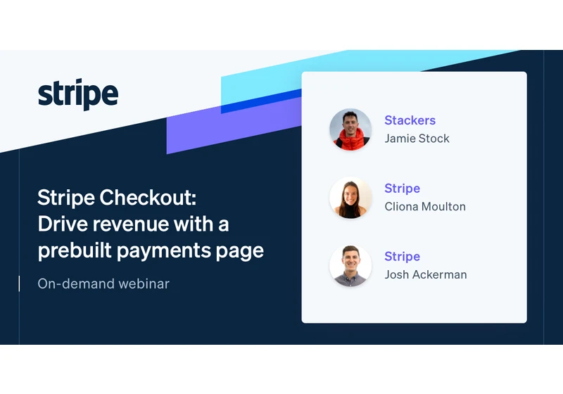 Stripe Checkout webinar: Watch the playback of our webinar to learn how to fuel your checkout process (sponsored)