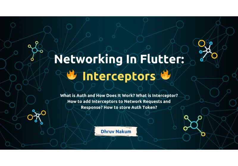 Networking In Flutter: 🔥Interceptors🔥