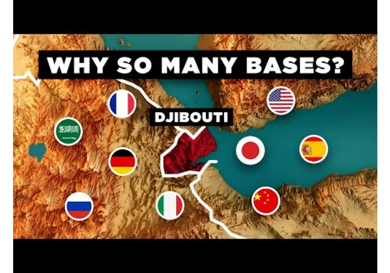 Why Every Country Has Military Bases in Djibouti