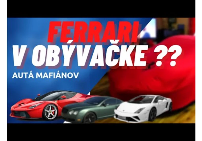 FERRARI v obývačke...??...Autá slovenských "mafiánov"