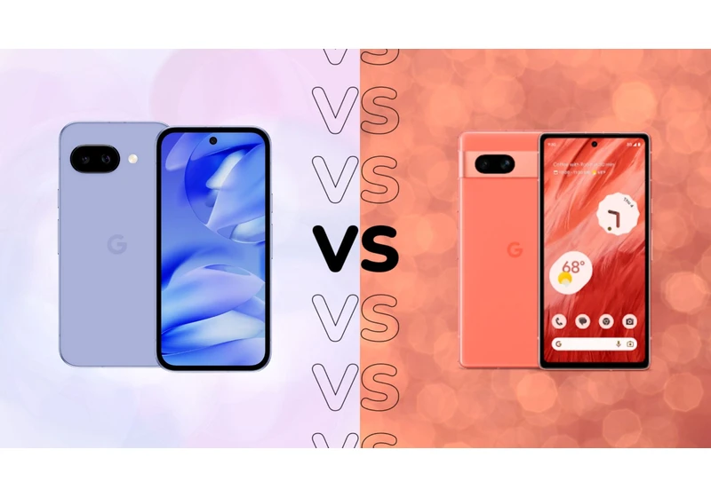 Google Pixel 9a vs Pixel 7a: Is it time to upgrade?