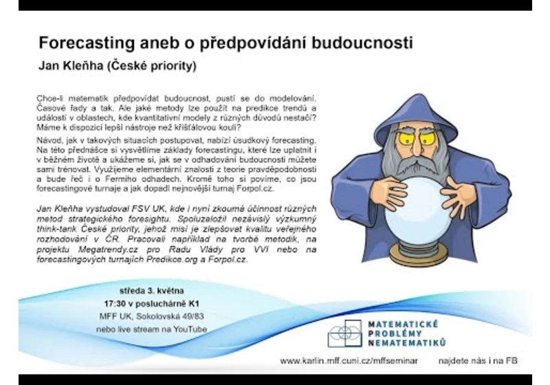 Forecasting aneb o předpovídání budoucnosti – J. Kleňha [seminář MPN 3.5.2023]