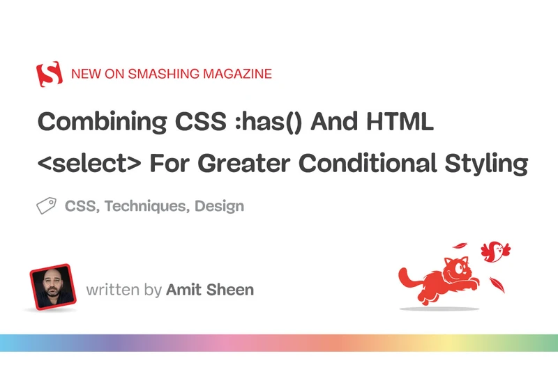 Combining CSS :has() And HTML <select> For Greater Conditional Styling