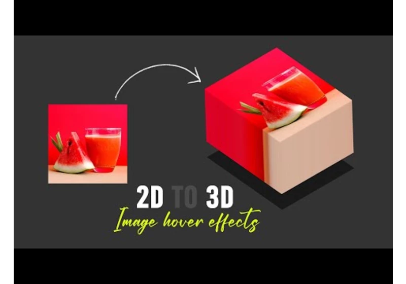 2D to 3D Image Hover Effects | CSS & Javascript