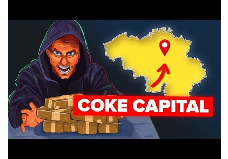 How Belgium Became the Cocaine Capital