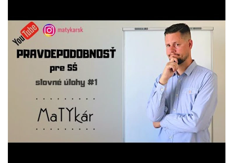 PRAVDEPODOBNOSŤ pre SŠ - slovné úlohy #1