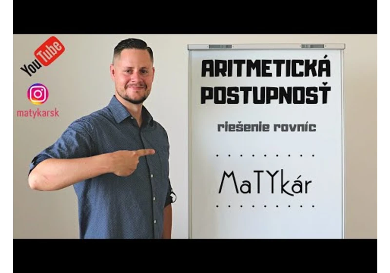 ARITMETICKÁ POSTUPNOSŤ - riešenie rovníc