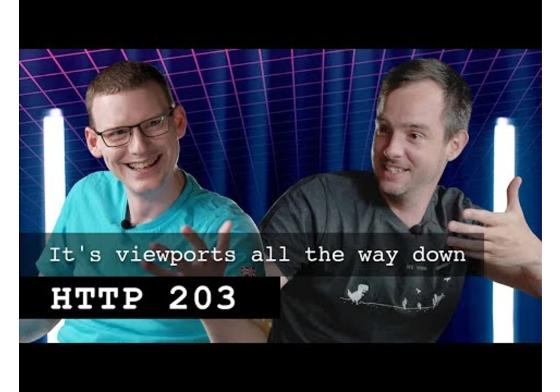 It's viewports all the way down | HTTP 203