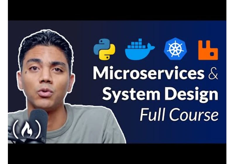 Microservice Architecture and System Design with Python & Kubernetes – Full Course