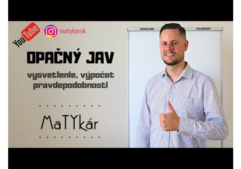 OPAČNÝ JAV - vysvetlenie, výpočet pravdepodobnosti