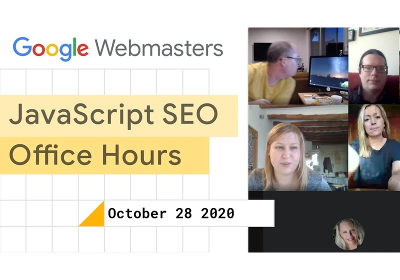 JavaScript SEO office hours October 28th, 2020
