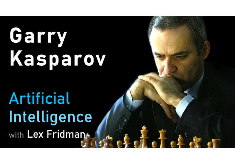 Garry Kasparov: Chess, Deep Blue, AI, and Putin