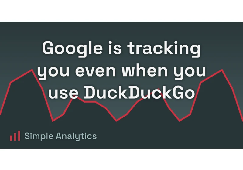 Google is tracking you (even when using DuckDuckGo)