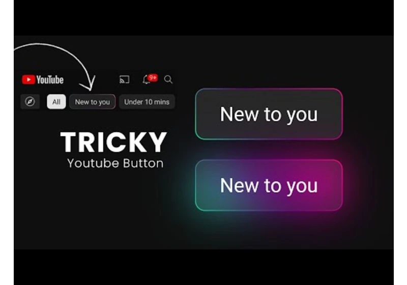 How to Make Youtube New to You Button in Html & CSS