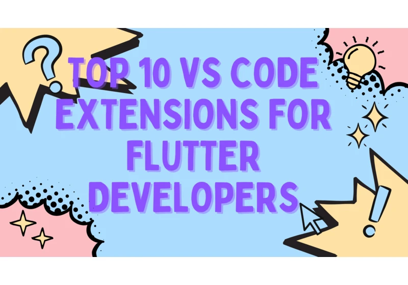Top 10 VS Code Extensions For Flutter Developers