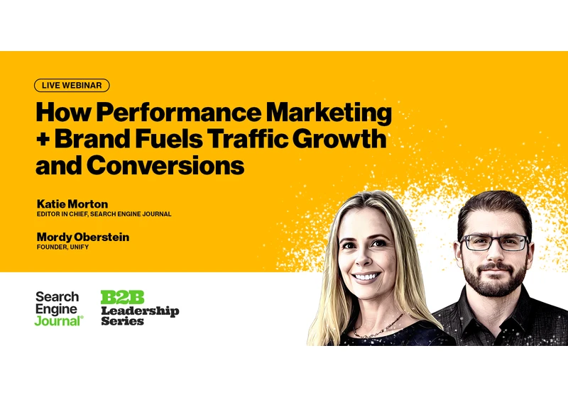 How Performance Marketing + Brand Fuels Traffic Growth And Conversions [Webinar] via @sejournal, @hethr_campbell