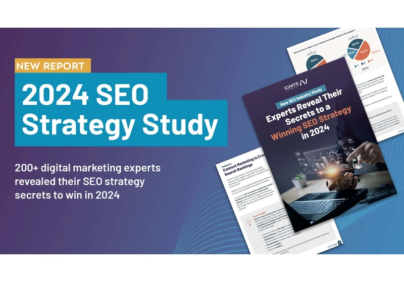 Study: 82.5% of marketers to boost SEO budgets in 2024 by Ignite Visibility
