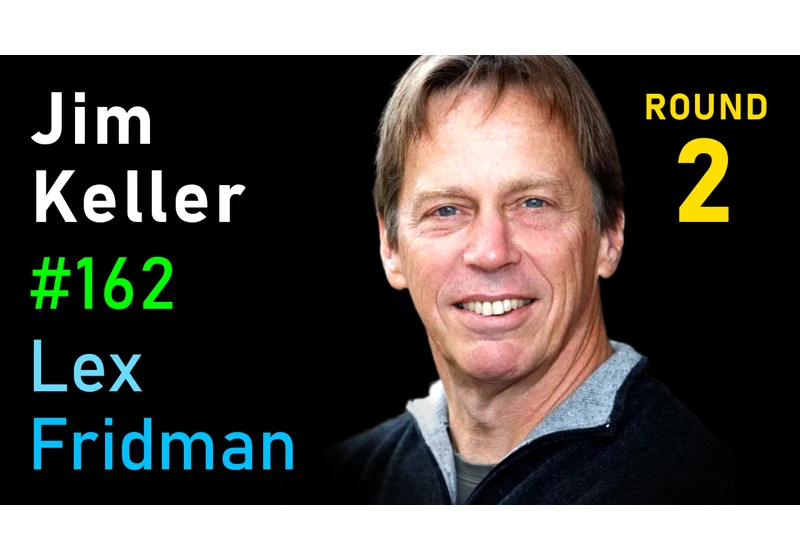 #162 – Jim Keller: The Future of Computing, AI, Life, and Consciousness