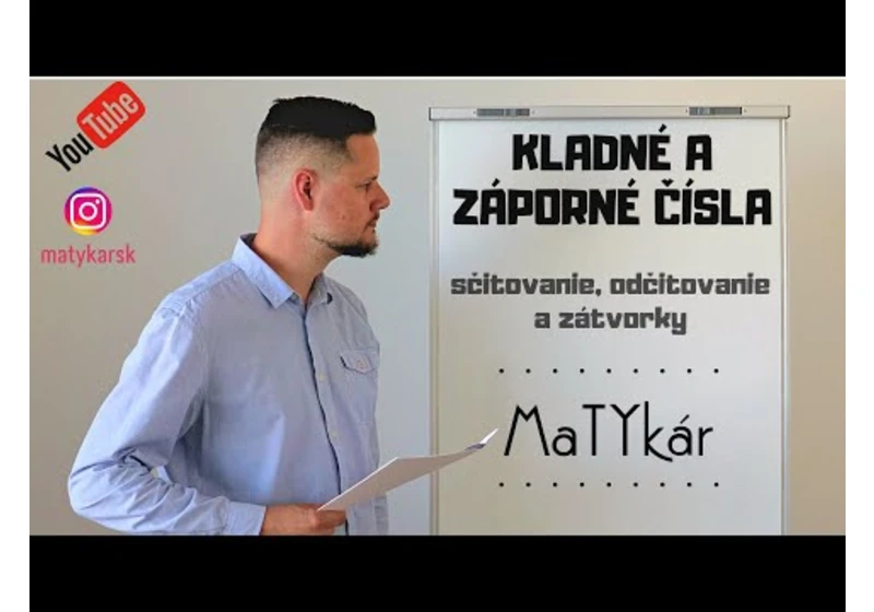 KLADNÉ a ZÁPORNÉ ČÍSLA - sčitovanie, odčitovanie a zátvorky