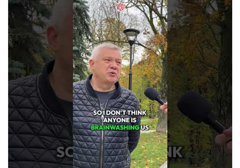 Russian man, are you brainwashed?