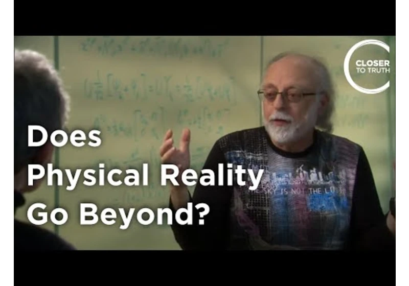 Fred Alan Wolf - Does Physical Reality Go Beyond?
