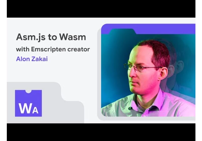 From asm.js to Wasm with Emscripten creator Alon Zakai