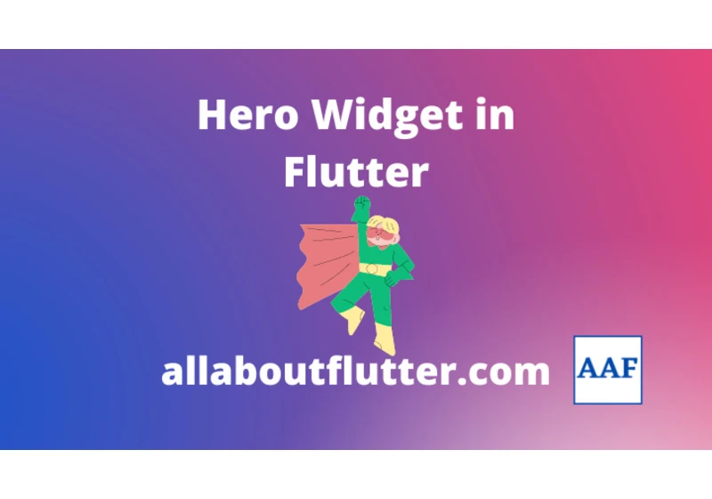 Hero Widget in Flutter