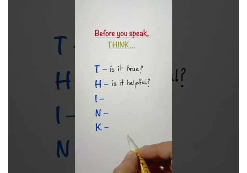 Before you speak, THINK…