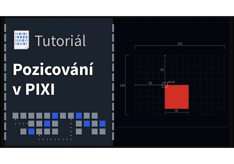 Tutoriál 02: Pozicování v PixiJS