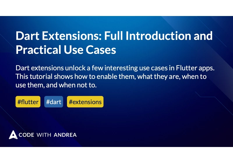 Dart Extensions: Full Introduction and Practical Use Cases