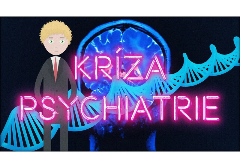 Prečo psychiatria NEROZUMIE duševným poruchám?