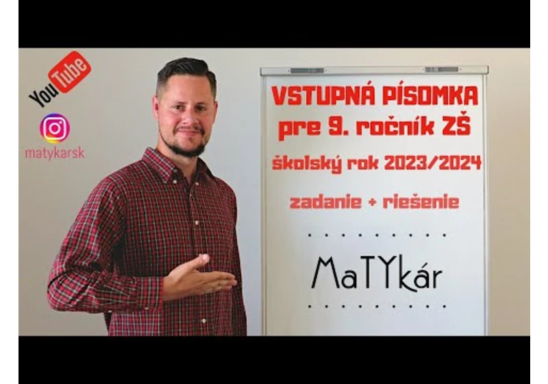 VSTUPNÁ PÍSOMKA pre 9. ročník ZŠ (2023/2024) | zadanie + riešenie