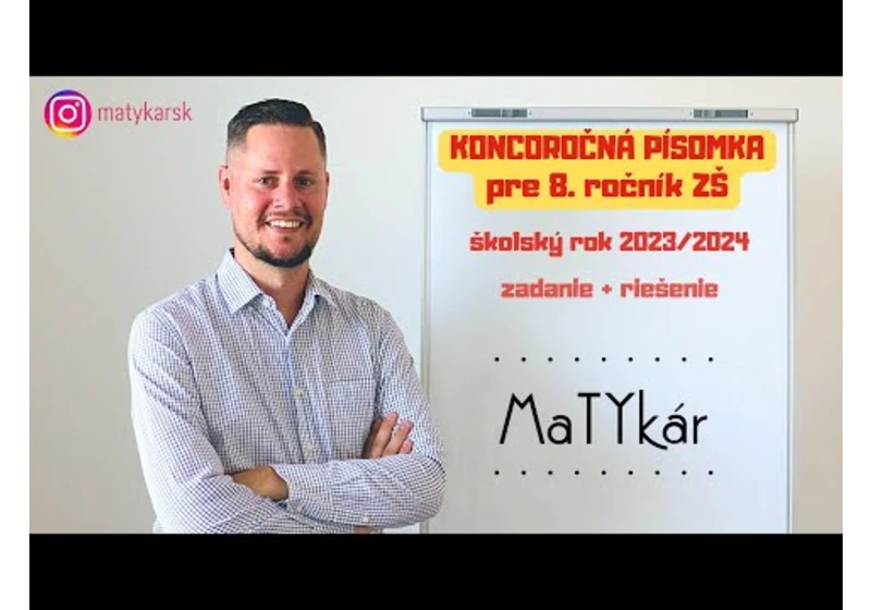 KONCOROČNÁ PÍSOMKA pre 8. ročník ZŠ (2023/2024) | zadanie + riešenie