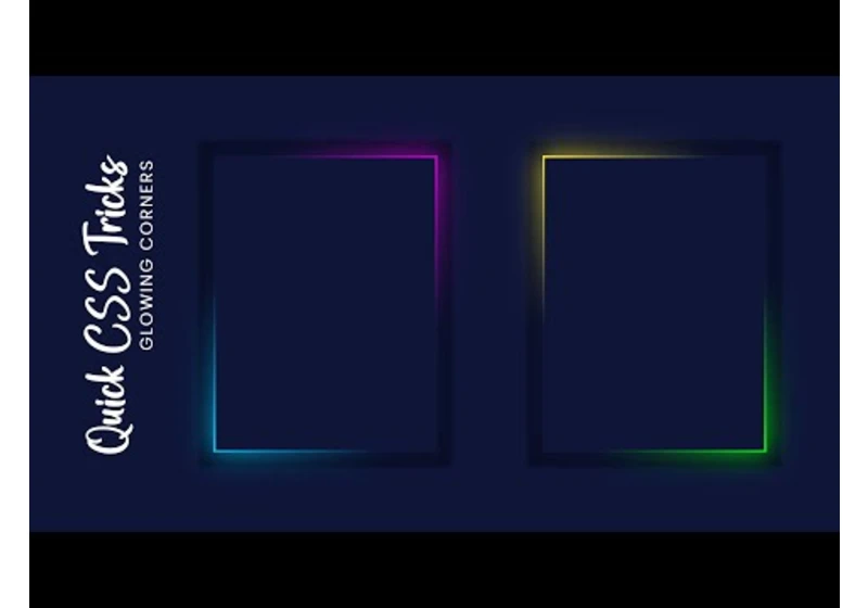 CSS Glowing Corners Effect | Quick CSS Trick